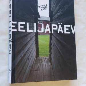 Eelijapäev. Tuule Lind. 2012
