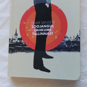Loojangul lahkume Tallinnast. Einar Sanden. 2014