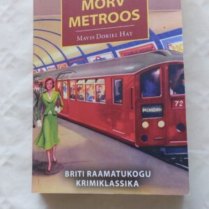 Mõrv metroos. Mavis Doriel Hay. 2024