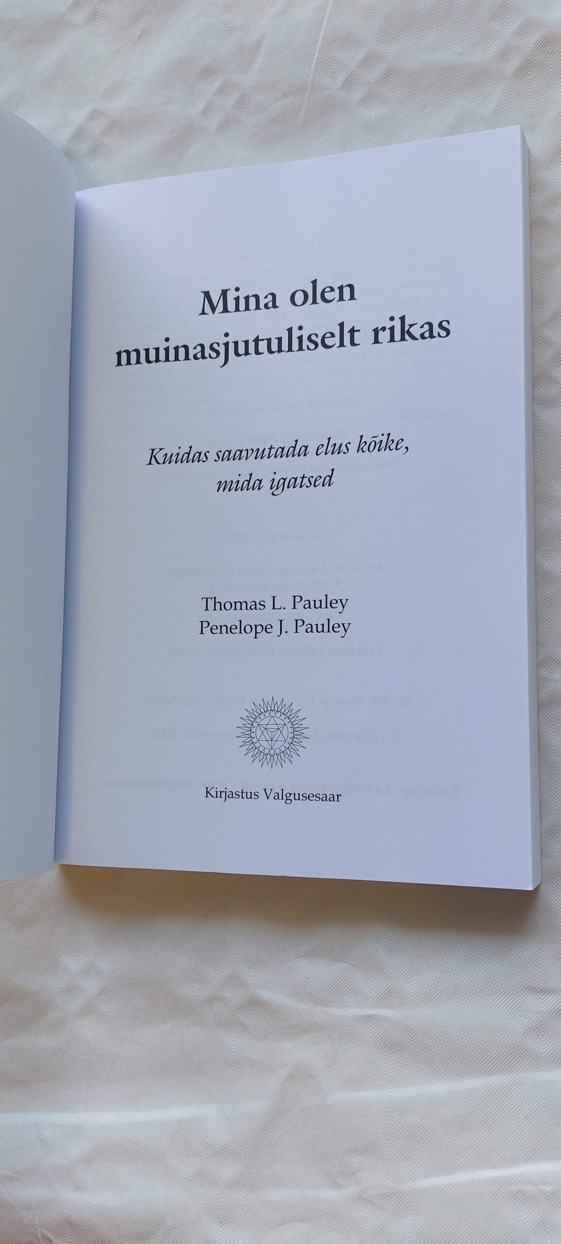 Mina olen muinasjutuliselt rikas. Thomas L. Pauley. Penelope J. Pauley. 2004 - Image 2