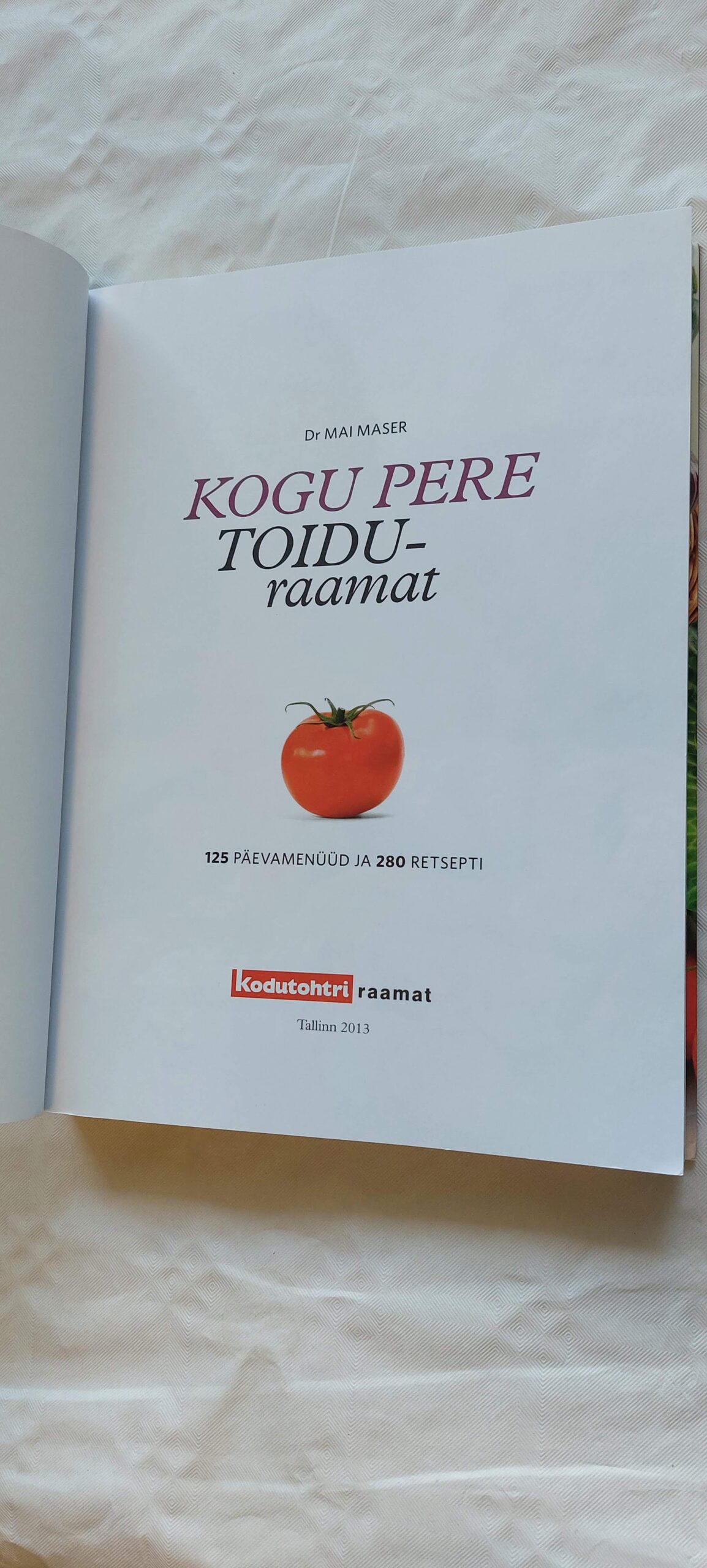 Kogu pere toiduraamat. Mai Maser. 2013 - Image 2