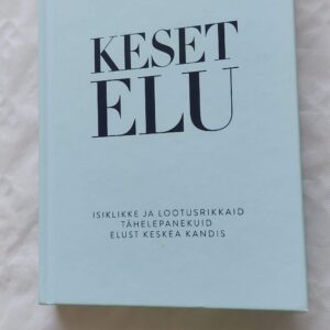 Keset elu. Peep Vain. 2018