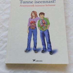 Tunne iseennast! Avastusretk inimese kehasse. Marianne Koch. 2004