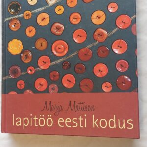 Lapitöö eesti kodus. Marja Matiisen. 2008