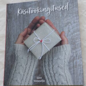 Käsitöökingitused. Siire Vanaselja. 2020