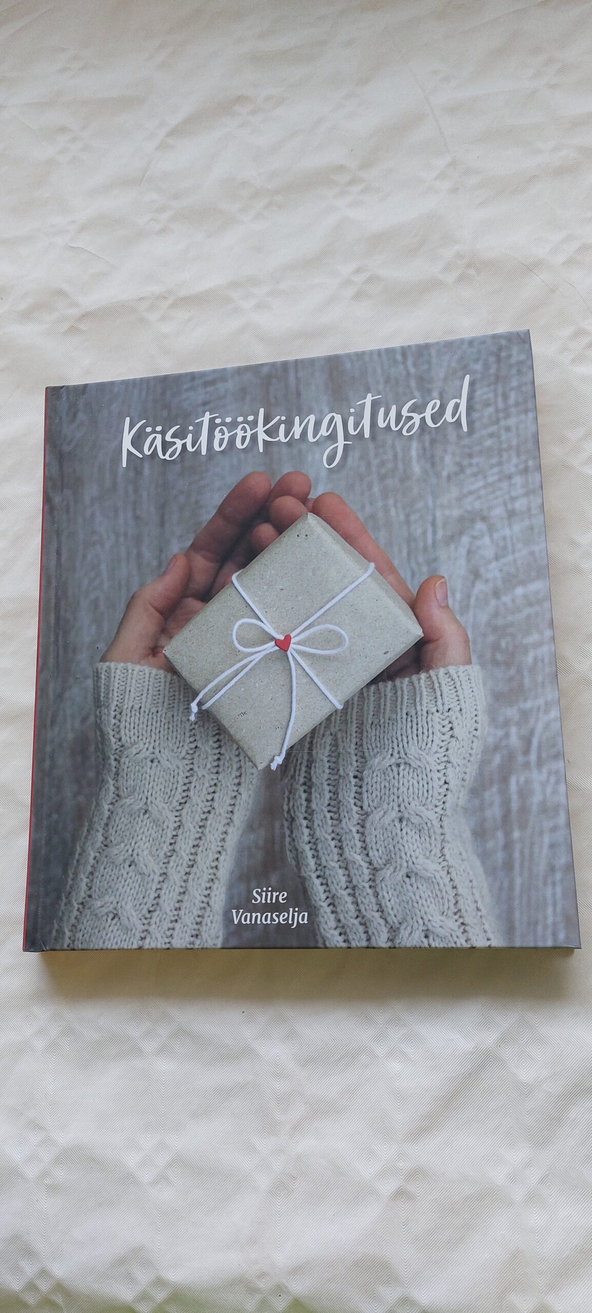 Käsitöökingitused. Siire Vanaselja. 2020