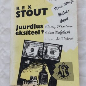 Juurdlus eksiteel? Rex Stout. 1995