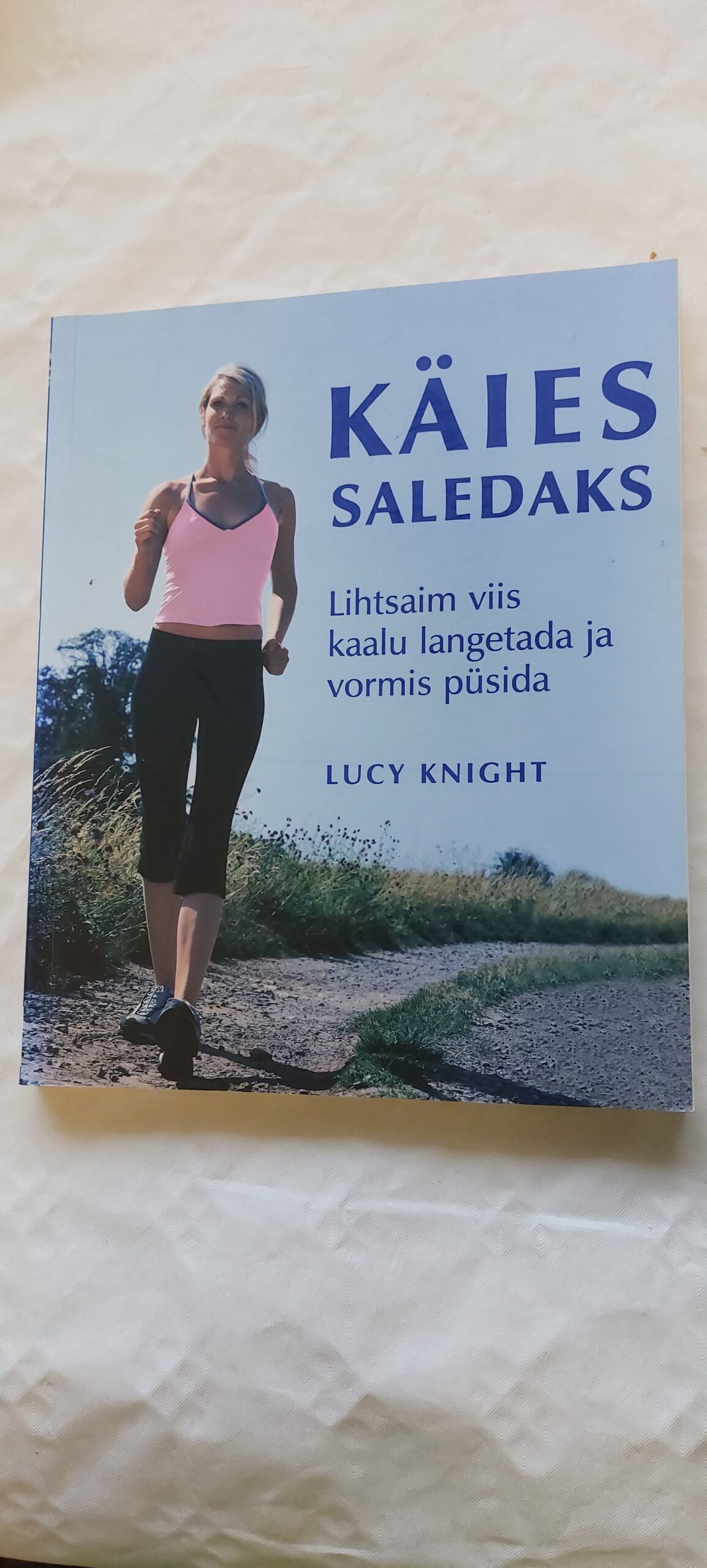 Käies saledaks. Lucy Knight. 2008