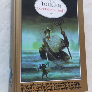Lõpetamata lood. J. R. R. Tolkien. 2006