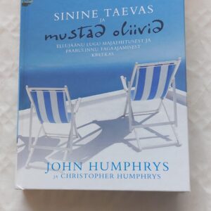 Sinine taevas ja mustad oliivid. John Humphrys, Christopher Humphrys. 2011