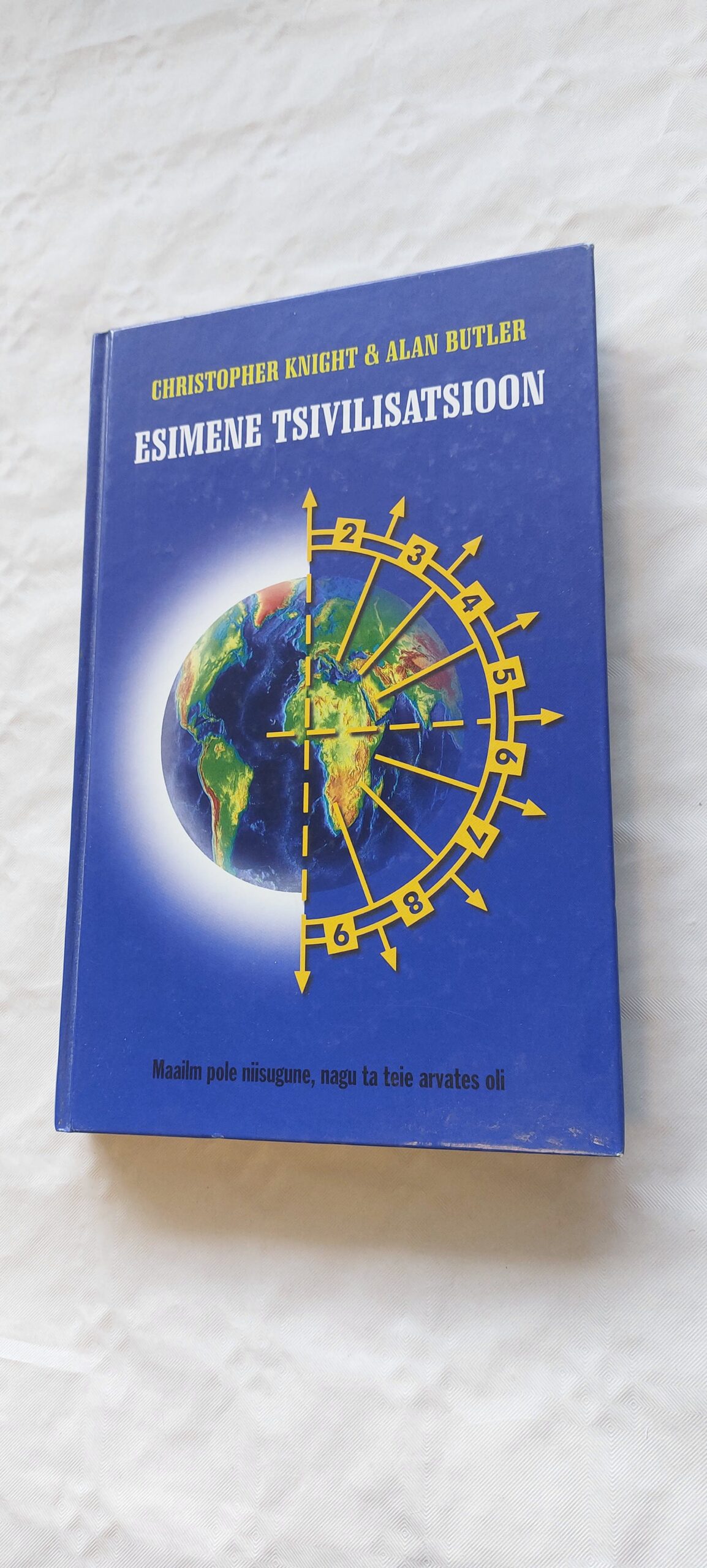 Esimene tsivilisatsioon. Christopher Knight, Alan Butler. 2005