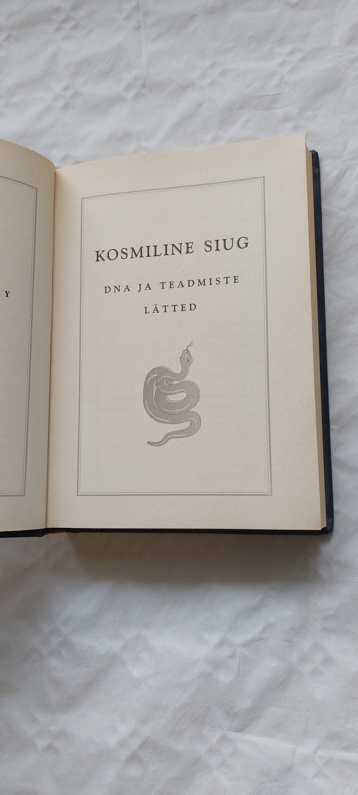 Kosmiline siug. Dna ja teadmiste lätted. Jeremy Narby. 2001 - Image 2
