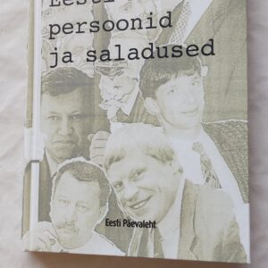 Eesti Pank: persoonid ja saladused. Urmas Kaju. 2003