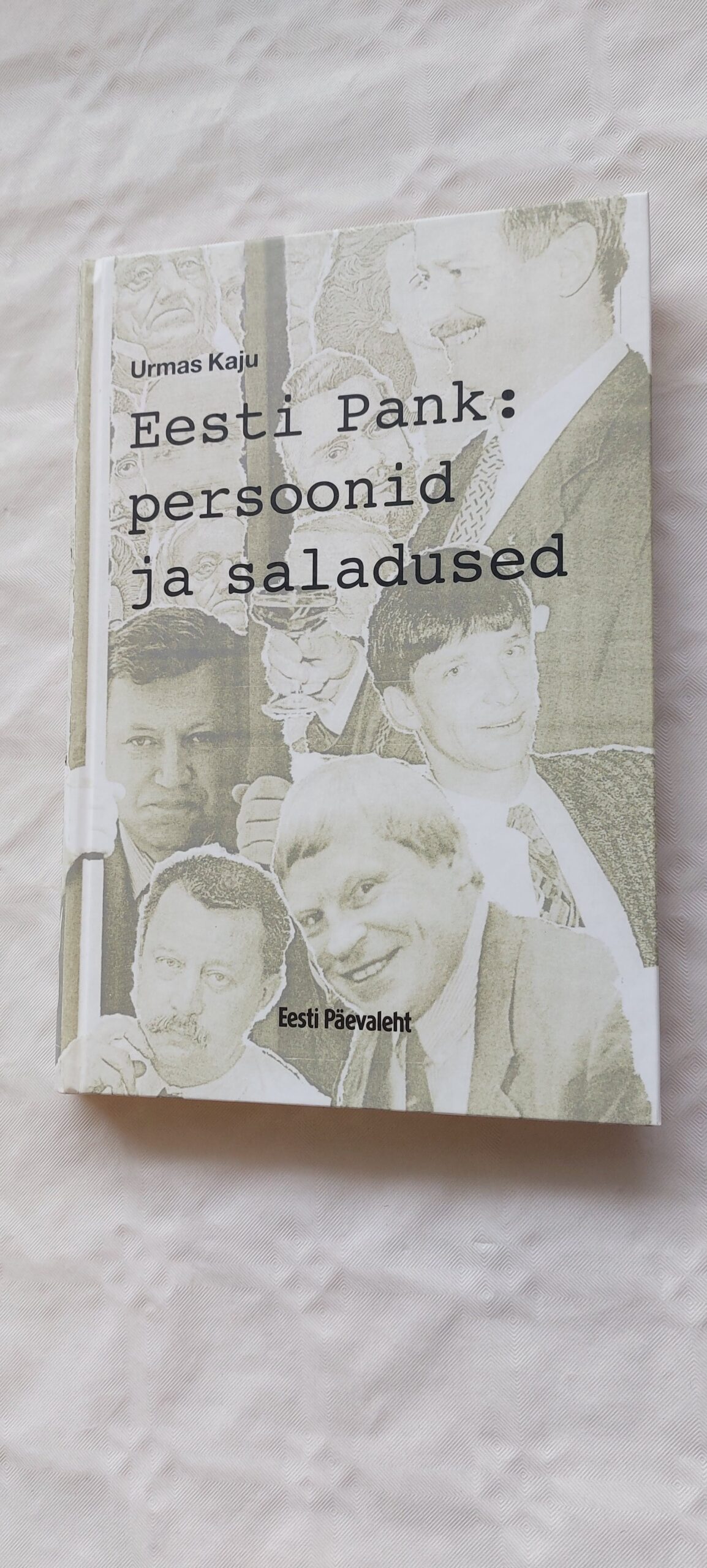 Eesti Pank: persoonid ja saladused. Urmas Kaju. 2003