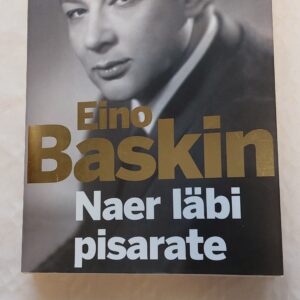 Eino Baskin. Naer läbi pisarate.