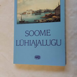 Soome lühiajalugu. Matti Klinge. 1992