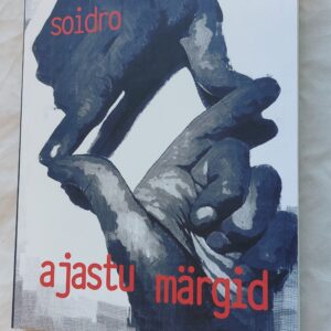 Ajastu märgid. Mart Soidro. 2008