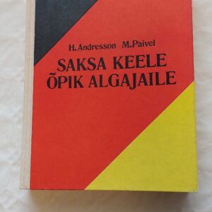 Saksa keele õpik algajale. H. Andresson, M. Paivel. 1980