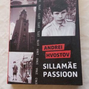 Sillamäe passioon. Andrei Hvostov. 2011