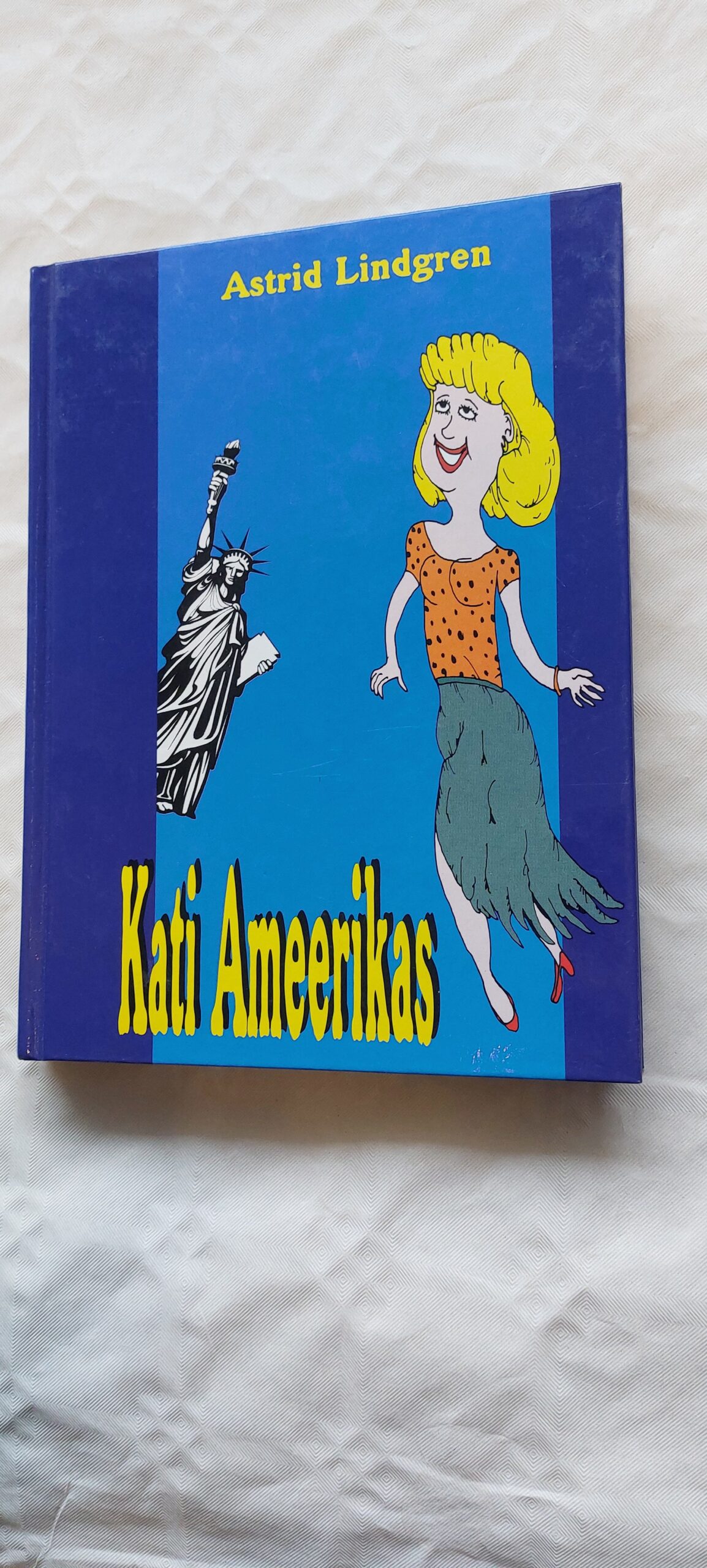 Kati Ameerikas. Astrid Lindgren. 2000