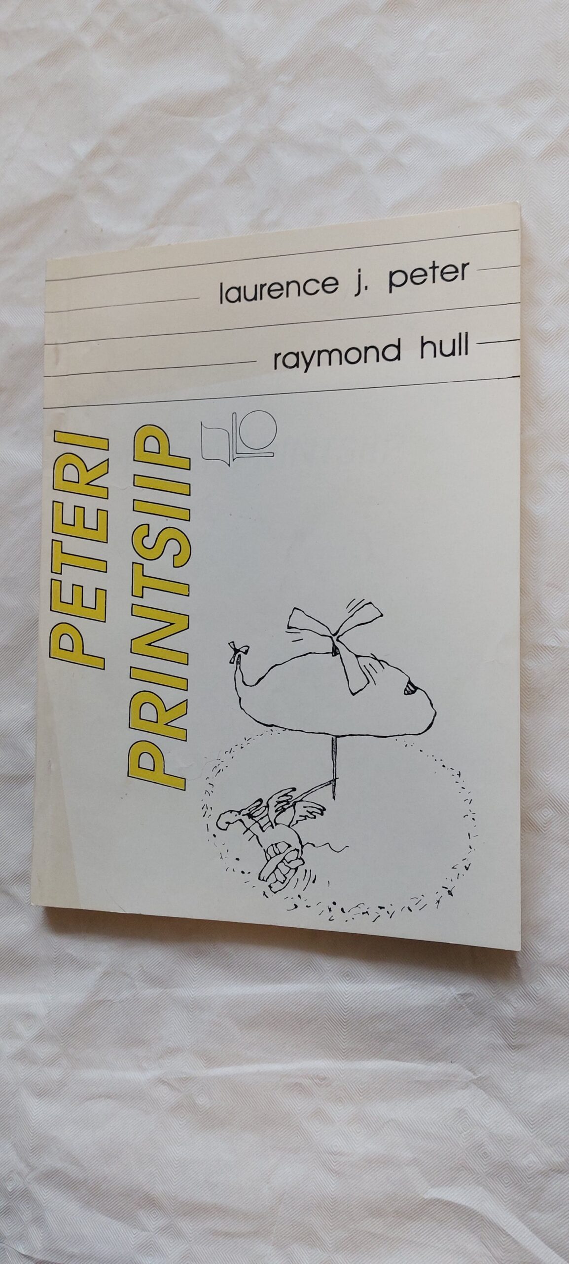 Peteri Printsiip. Laurence J. Peter, Raymond Hull. 1992