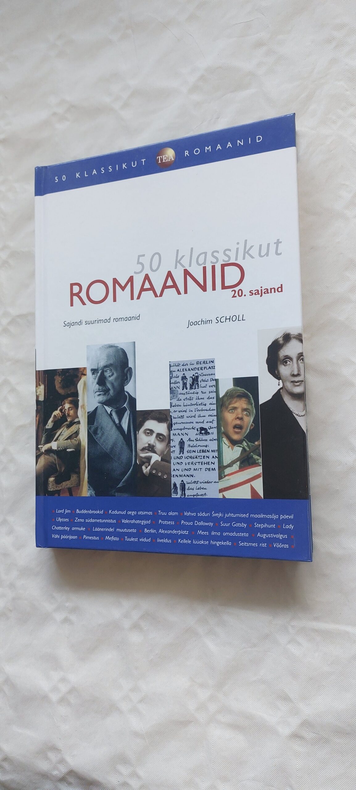 50 klassikut. Romaanid 20. sajand. Joachim Scholl, Ulrike Braun. 2005