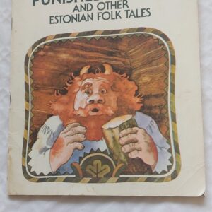 How the fox punished his tail and other Estonian folk tales. 1982