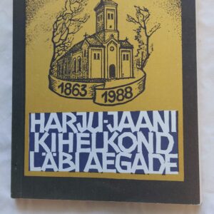 Harju-Jaani kihelkond läbi aegade. Julius Põldmäe. 1992
