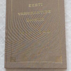 Eesti Vabrikantide ühisus 1917-1940. 2002
