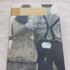 Kõige tumedam tund. Barbara Erskine. 2016