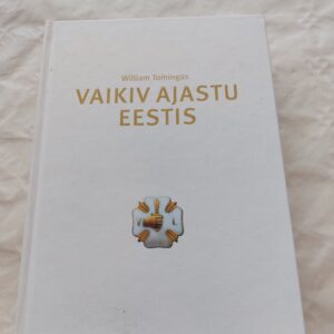 Vaikiv ajastu Eestis. William Tomingas. 2013