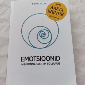 Emotsioonid. Inimkonna suurim sõltuvus. Ingvar Villido. 2018