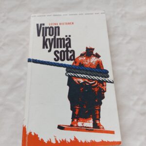 Viron kylmä sota. Leena Hietanen. 2008