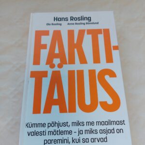 Faktitäius. Hans Rosling, Ola Rosling, Anna Rosling Rönnlund. 2018