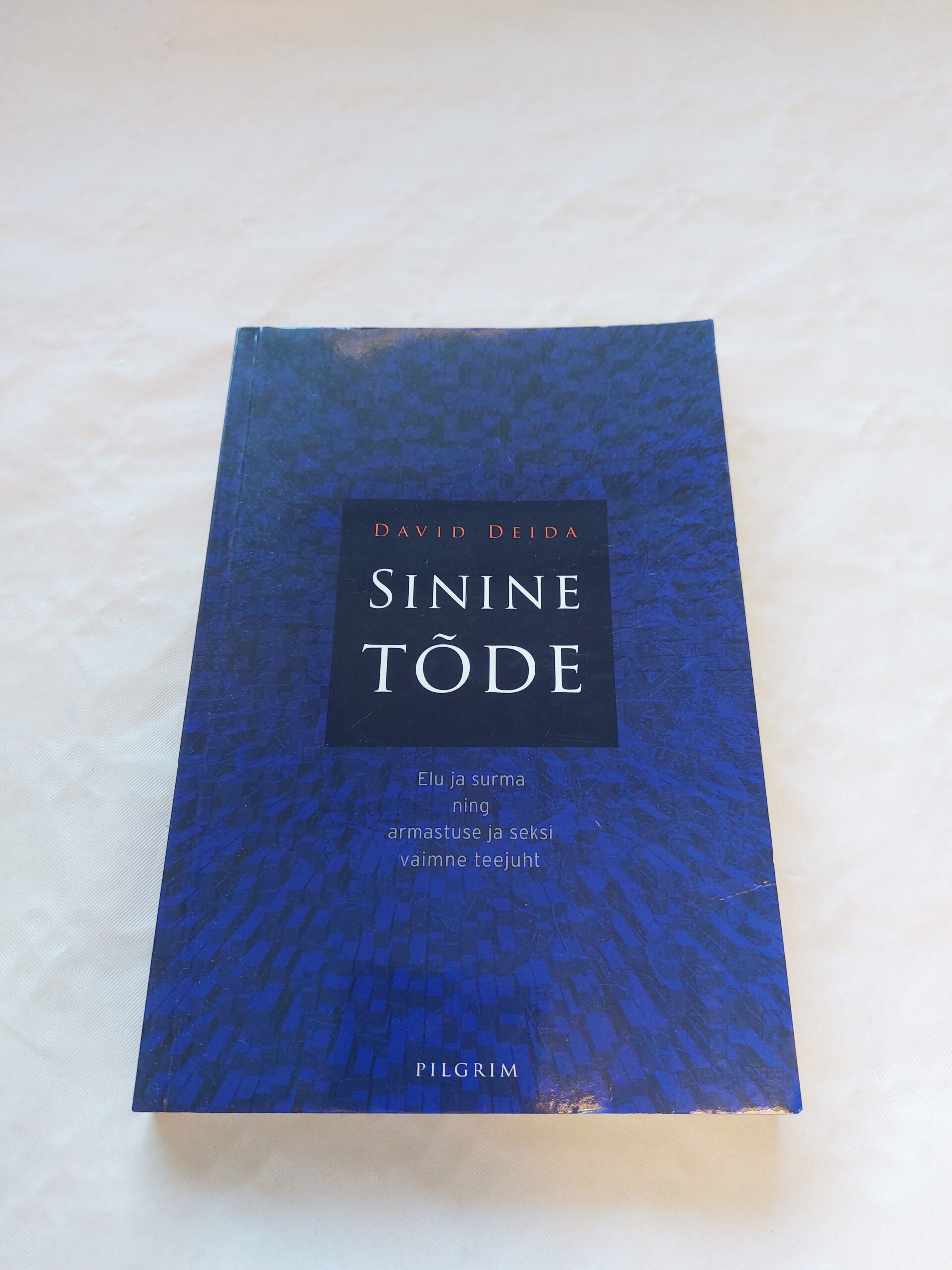 Sinine tõde. David Deida. 2008