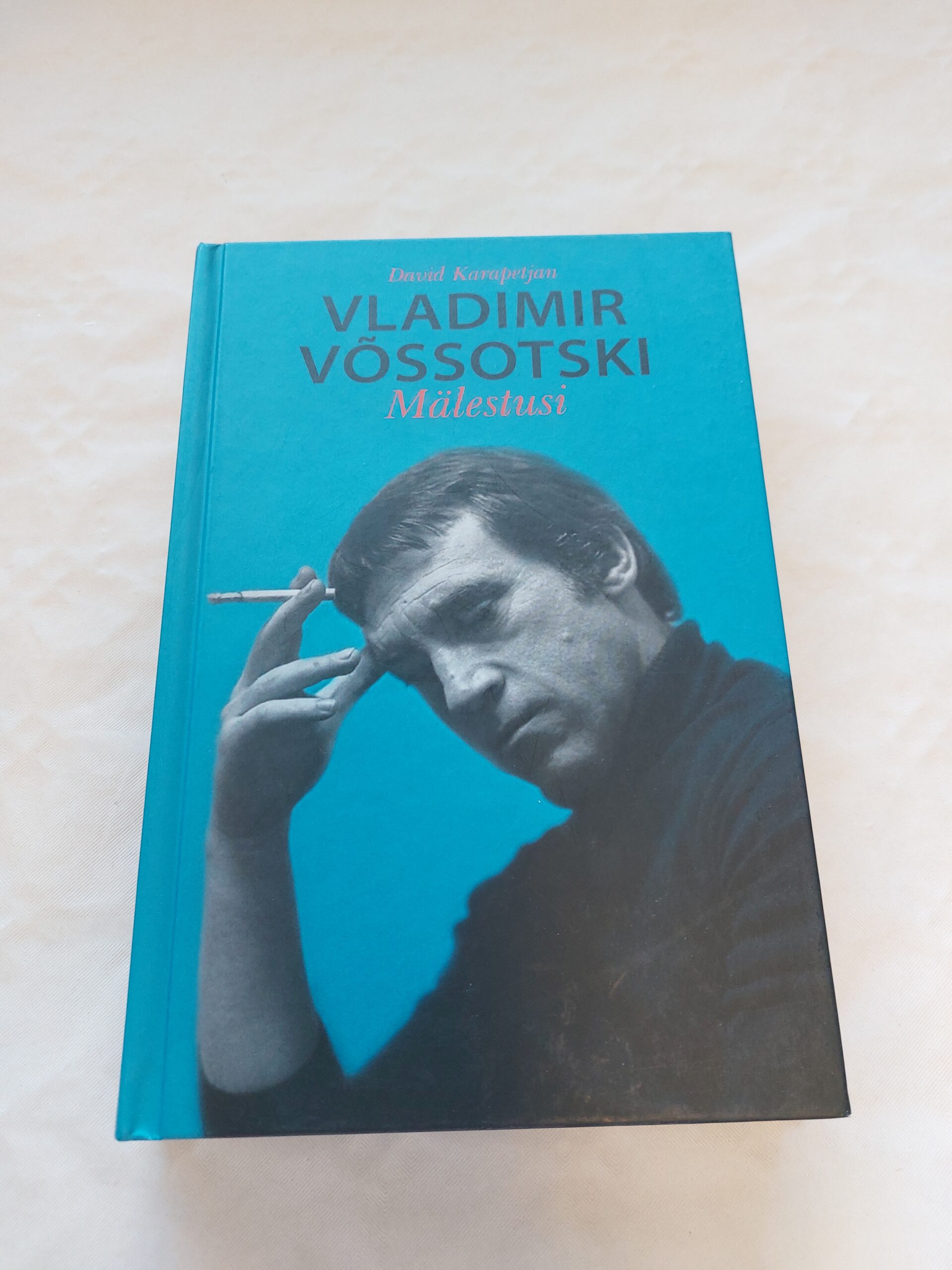 Vladimir Võssotski. Mälestusi. David Karapetjan. 2017