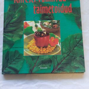 Kiiresti valmivad taimetoidud. Eva Strand. 1999