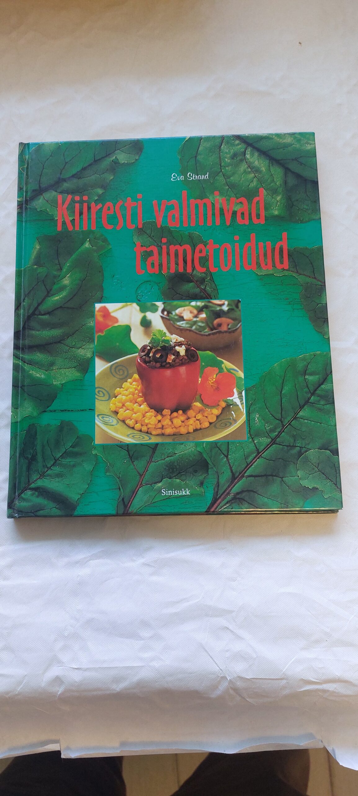 Kiiresti valmivad taimetoidud. Eva Strand. 1999