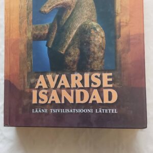 Avarise isandad. Lääne tsivilisatsiooni lätetel. David Rohl. 2011