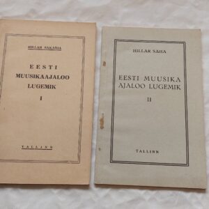 Eesti muusikaajaloo lugemik. I-II. osa. Hillar Sakaria. 1934, 1940