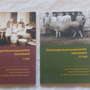 Põllumajandusmuuseumide toimetised. I-II osa. 2006, 2008