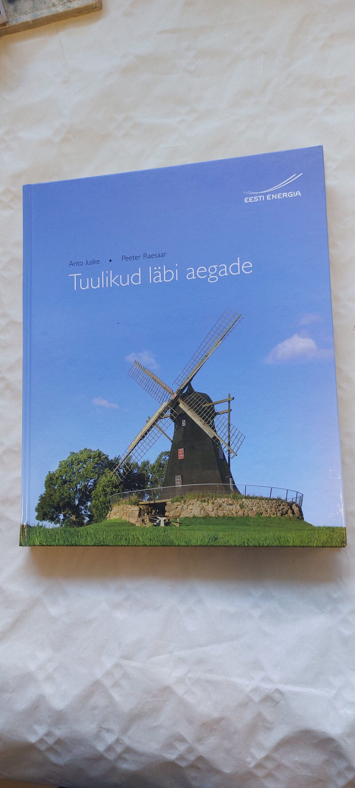 Tuulikud läbi aegade. Anto Juske, Peeter Raesaar. 2008