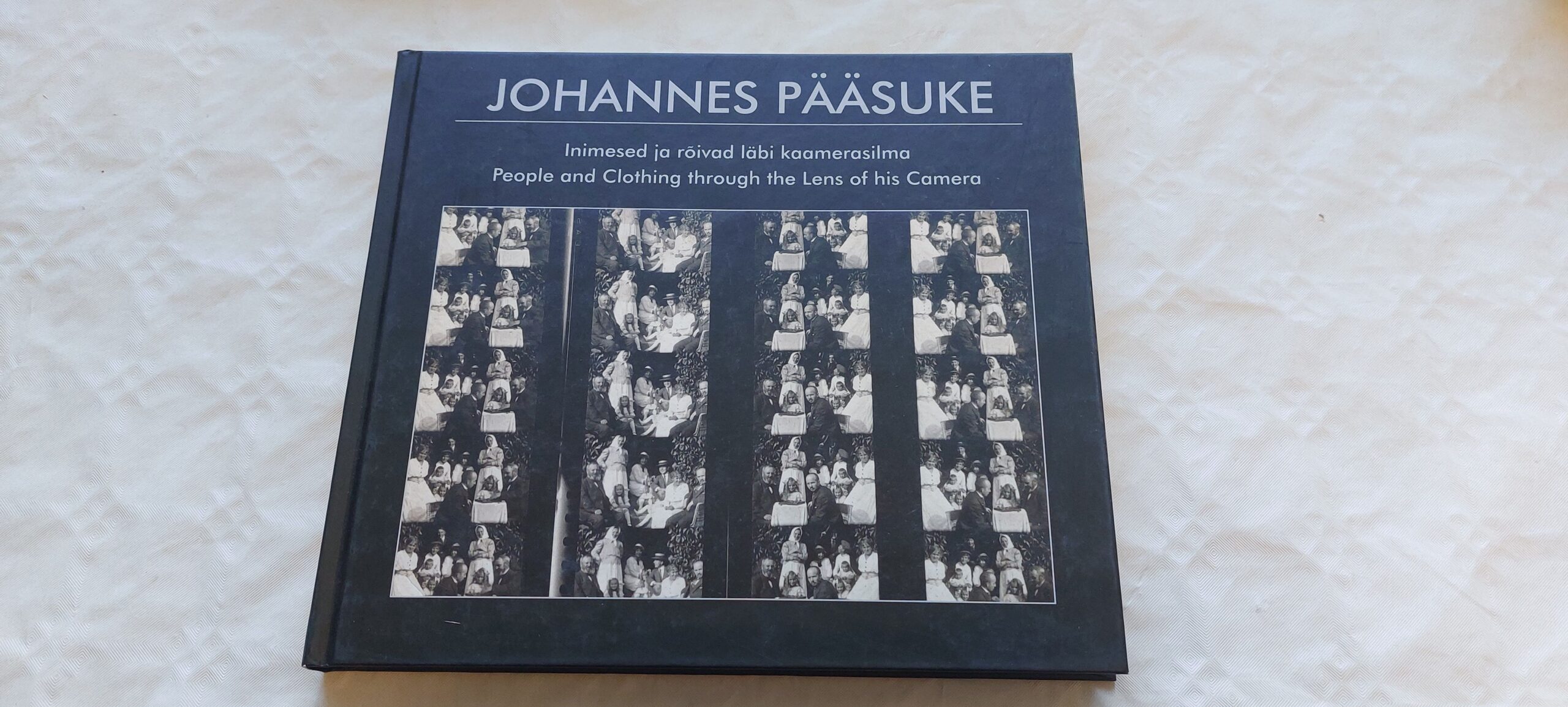 Inimesed ja rõivad läbi kaamerasilma. People and Clothing through the Lens of his Camera. Johannes Pääsuke. 2018