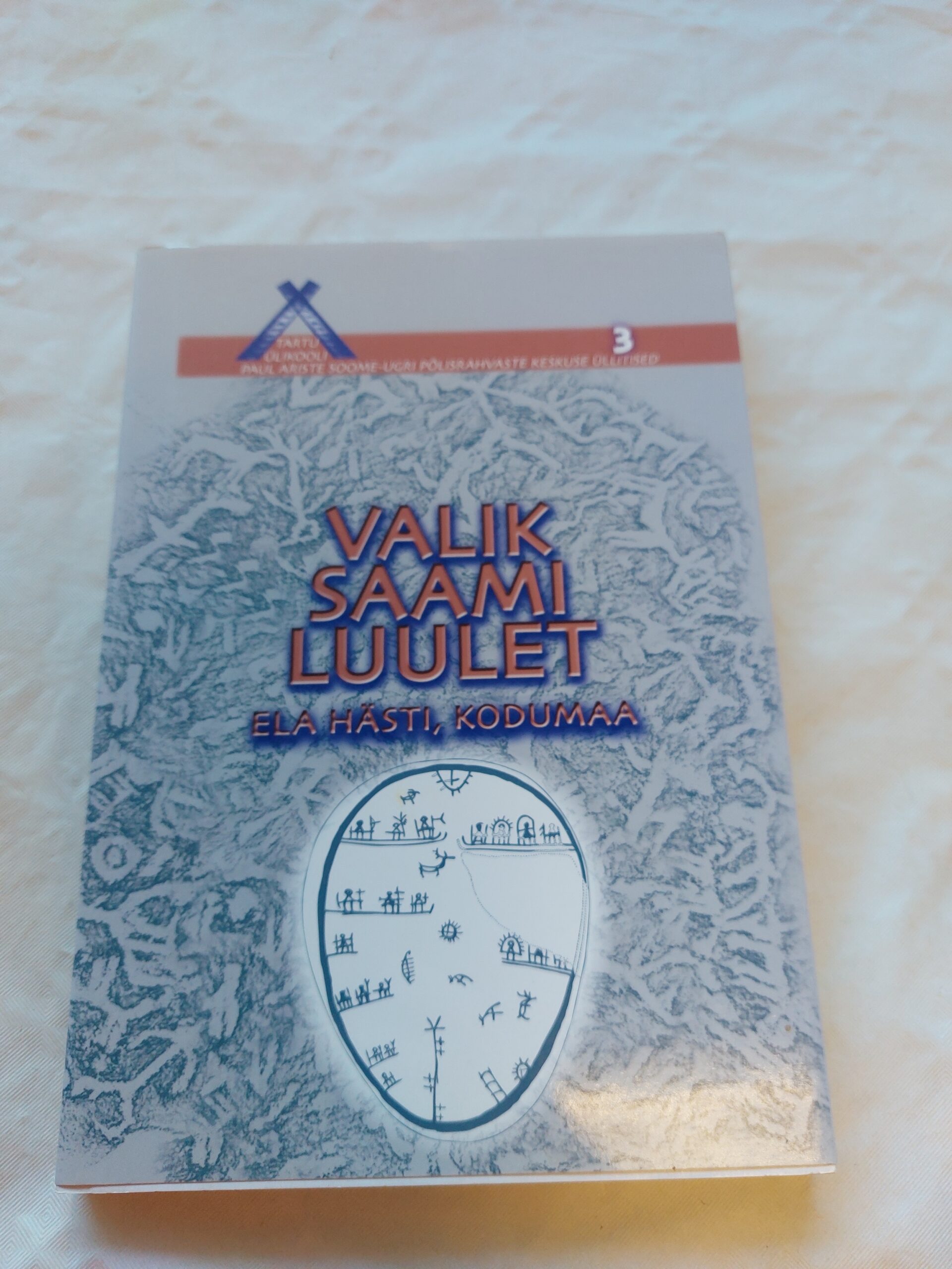 Valik saami luulet. Ela hästi, kodumaa. Marju Peterson. 2007