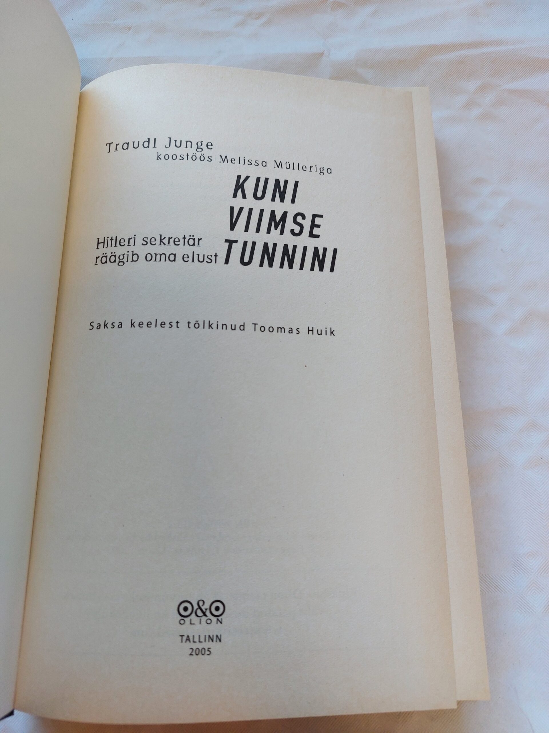 Kuni viimse tunnini. Hitleri sekretär räägib oma elust. Traudl Junge, Melissa Mülleriga. 2005 - Pilt 2