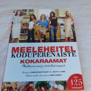 Meeleheitel koduperenaiste kokaraamat. Mahlased road ja vürtsikad ampsud. Christopher Styler, Scott S. Tobis. 2009