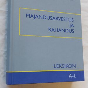 Majandusarvestus ja rahandus. Leksikon I. A-L. Jaan Alver, Lehte Alver. 2011