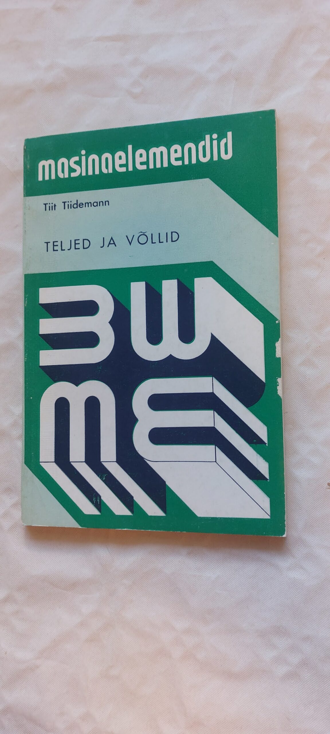 Masinaelemendid. Teljed ja võllid. Tiit Tiidemann. 1981