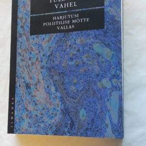 Mineviku ja tuleviku vahel. Harjutusi poliitilise mõtte vallas. 2012