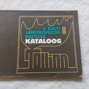 V Balti jahitrofeede näituse kataloog 1980.